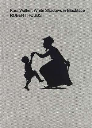 Kara Walker de Robert Hobbs