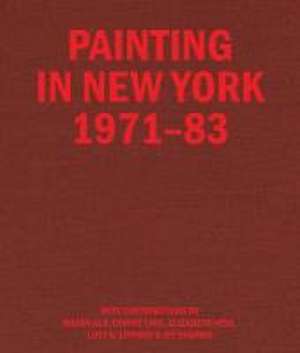 Painting in New York 1971-83