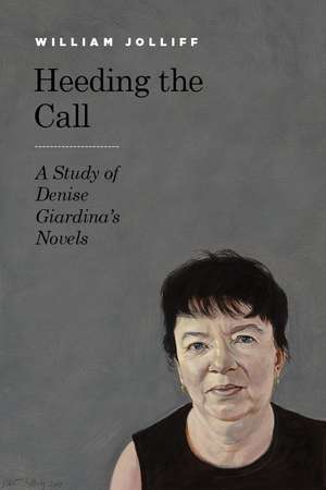 Heeding the Call: A Study of Denise Giardina's Novels de William Jolliff