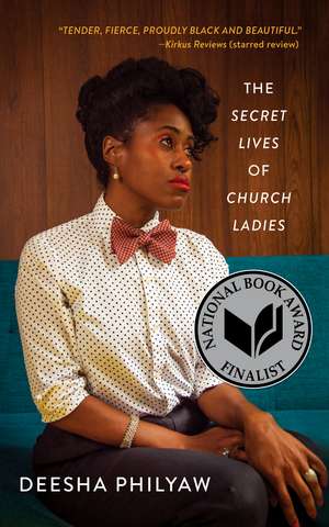 The Secret Lives of Church Ladies de Deesha Philyaw