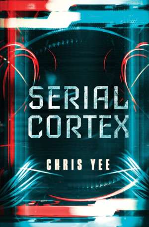 Serial Cortex de Chris Yee