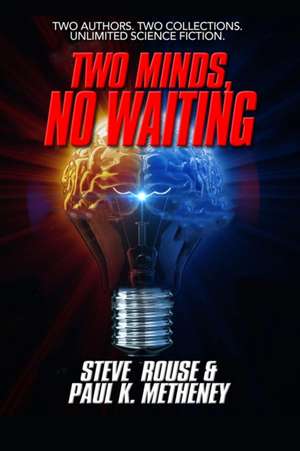 Two Minds, No Waiting de Steve Rouse