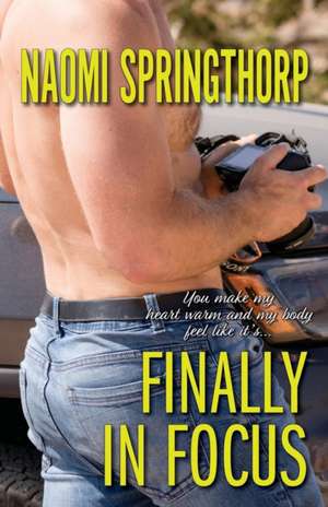 Finally in Focus de Naomi Springthorp