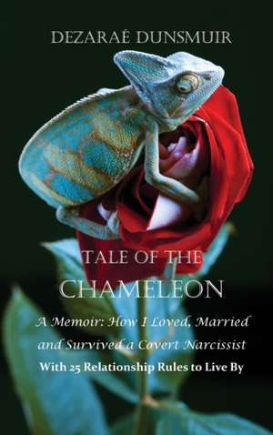 Tale Of The Chameleon de Dezarae Dunsmuir