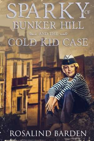 Sparky of Bunker Hill and the Cold Kid Case de Rosalind Barden