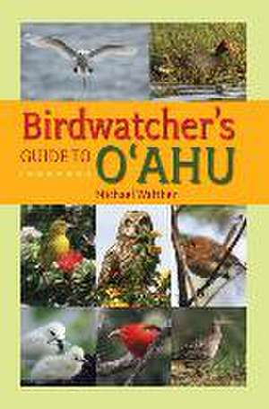 Birdwatcher's Guide to O'Ahu de Michael Walther