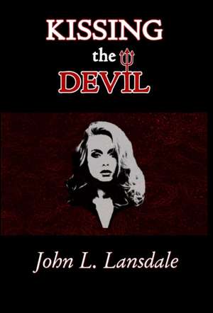 Kissing the Devil de John L. Lansdale