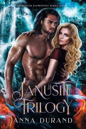 The Janusite Trilogy de Anna Durand