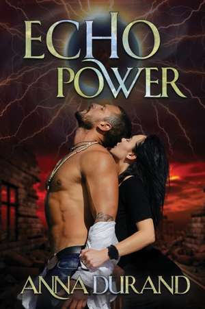 Echo Power de Anna Durand