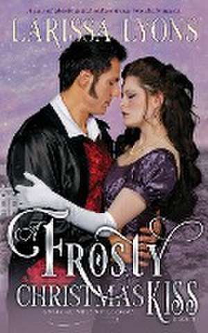 A Frosty Christmas Kiss de Larissa Lyons