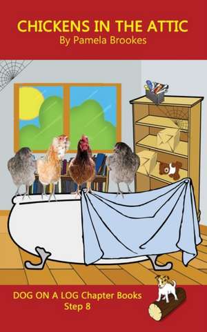 CHICKENS IN THE ATTIC CHAPTER BOOK de Pamela Brookes