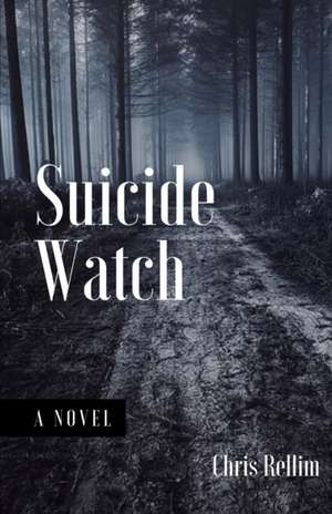 Suicide Watch de Chris Rellim