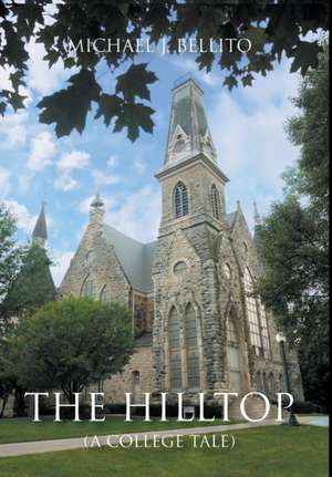 The Hilltop de Michael J. Bellito