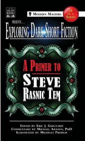 Exploring Dark Short Fiction #1 de Steve Rasnic Tem