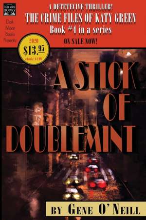 A Stick of Doublemint de Gene O'Neill