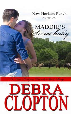 Maddie's Secret Baby de Debra Clopton