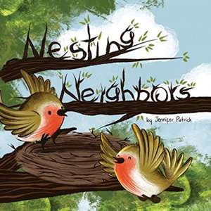 Nesting Neighbors de Jennifer Patrick