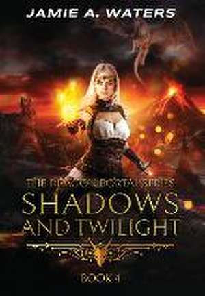 Shadows and Twilight (The Dragon Portal, #4) de Jamie A Waters