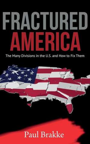 Fractured America de Paul Brakke