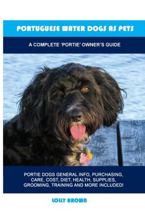 Portuguese Water Dogs as Pets de Lolly Brown