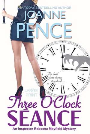 Three O'Clock Séance [Large Print]: An Inspector Rebecca Mayfield Mystery de Joanne Pence