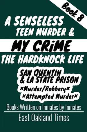 A Senseless Teen Murder: San Quentin & LA State Prison de Tio MacDonald