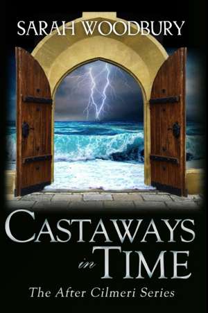 Castaways in Time de Sarah Woodbury