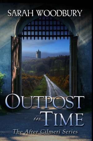 Outpost in Time de Sarah Woodbury