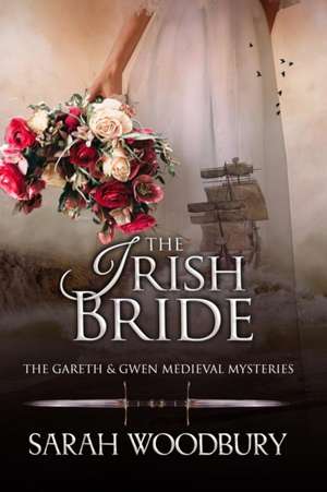 The Irish Bride de Sarah Woodbury