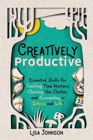 Creatively Productive de Lisa Johnson