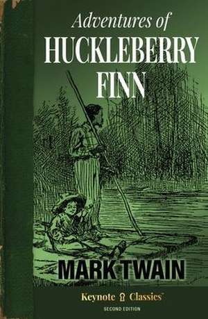 Adventures of Huckleberry Finn (Annotated Keynote Classics) de Mark Twain