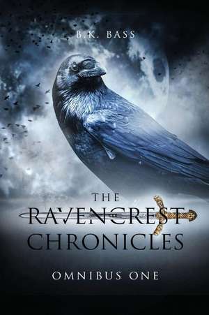 The Ravencrest Chronicles de B. K. Bass