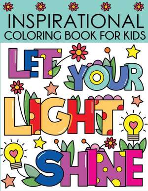 Inspirational Coloring Book for Kids de Blue Wave Press