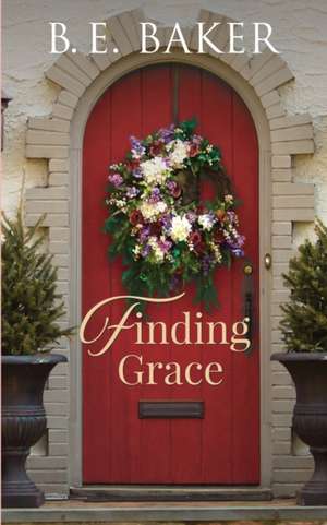 Finding Grace de B. E. Baker