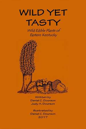 Wild Yet Tasty de Dan Dourson