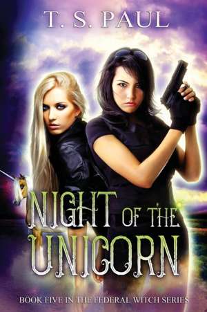 Night of the Unicorn de T S Paul