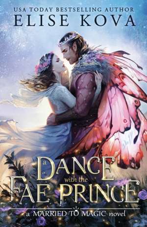 A Dance with the Fae Prince de Elise Kova