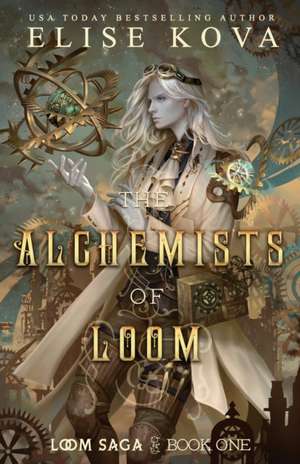 The Alchemists of Loom de Elise Kova