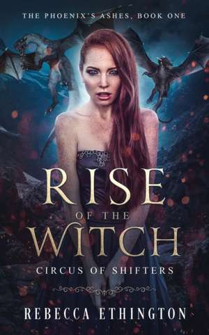 Rise of The Witch: Circus of Shifters Reverse Harem de Rebecca Ethington