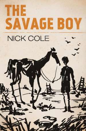 The Savage Boy de Nick Cole