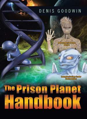 The Prison Planet Handbook de Denis Goodwin