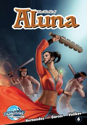 The World of Aluna #6 de Paula Garces