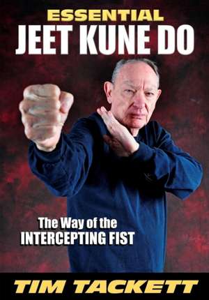 Essential Jeet Kune Do de Tim Tackett