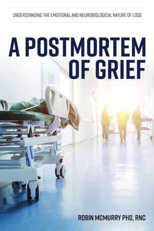 A Postmortem of Grief de Robin McMurry