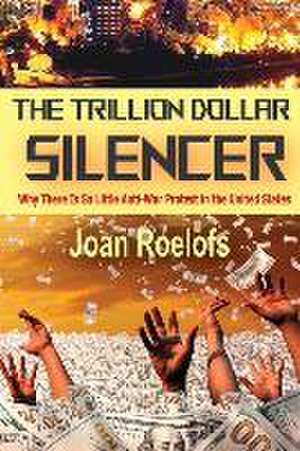 The Trillion Dollar Silencer de Joan Roelofs