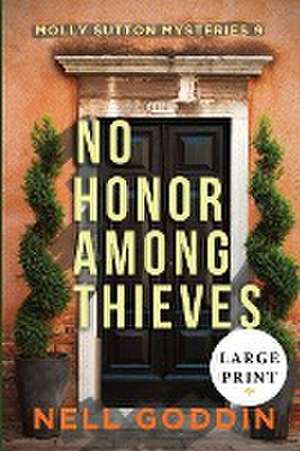 No Honor Among Thieves de Nell Goddin