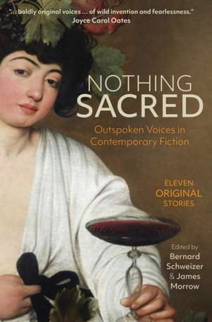 Nothing Sacred de Bernard Schweizer