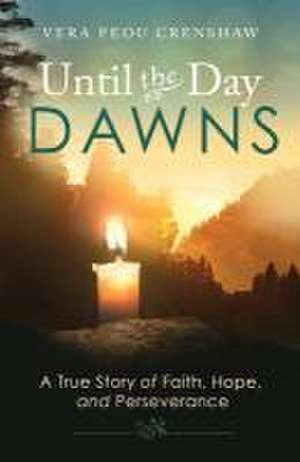 Until the Day Dawns de Vera Peou Crenshaw