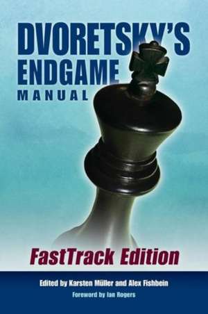 Dvoretsky's Endgame Manual: Fasttrack Edition de Mark Dvoretsky
