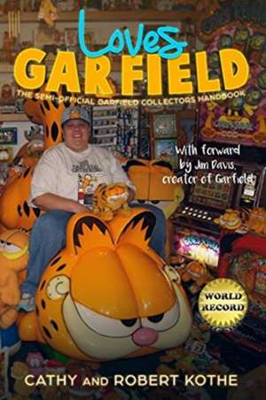 Loves Garfield de Cathy Kothe